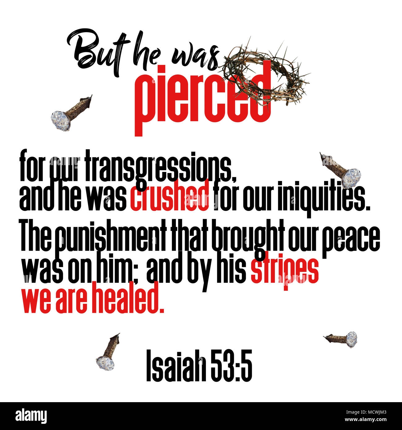 But He Was Pierced For Our Transgressions And He Was Crushed For Our Iniquities The Punishment That Brought Our Peace Was On Him Isaiah 53 5 Stock Photo Alamy