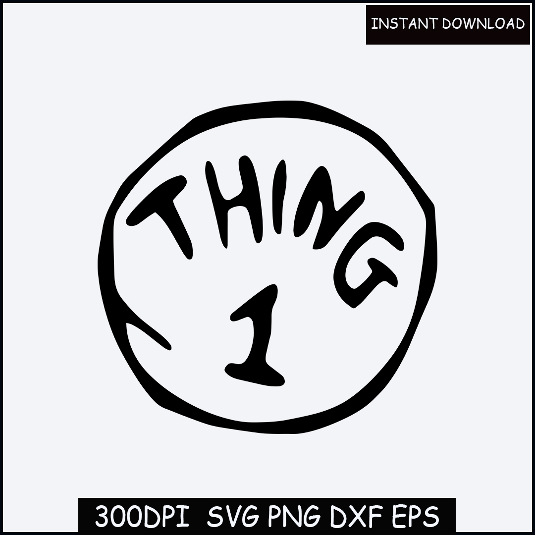 Dr Seuss Thing 1 Svg Thing 1 Thing 2 SVG DXF PNG Cricut T Inspire Uplift
