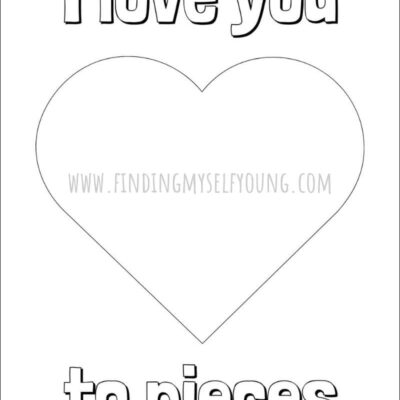 I Love You To Pieces Craft Free Printable Finding Myself Young