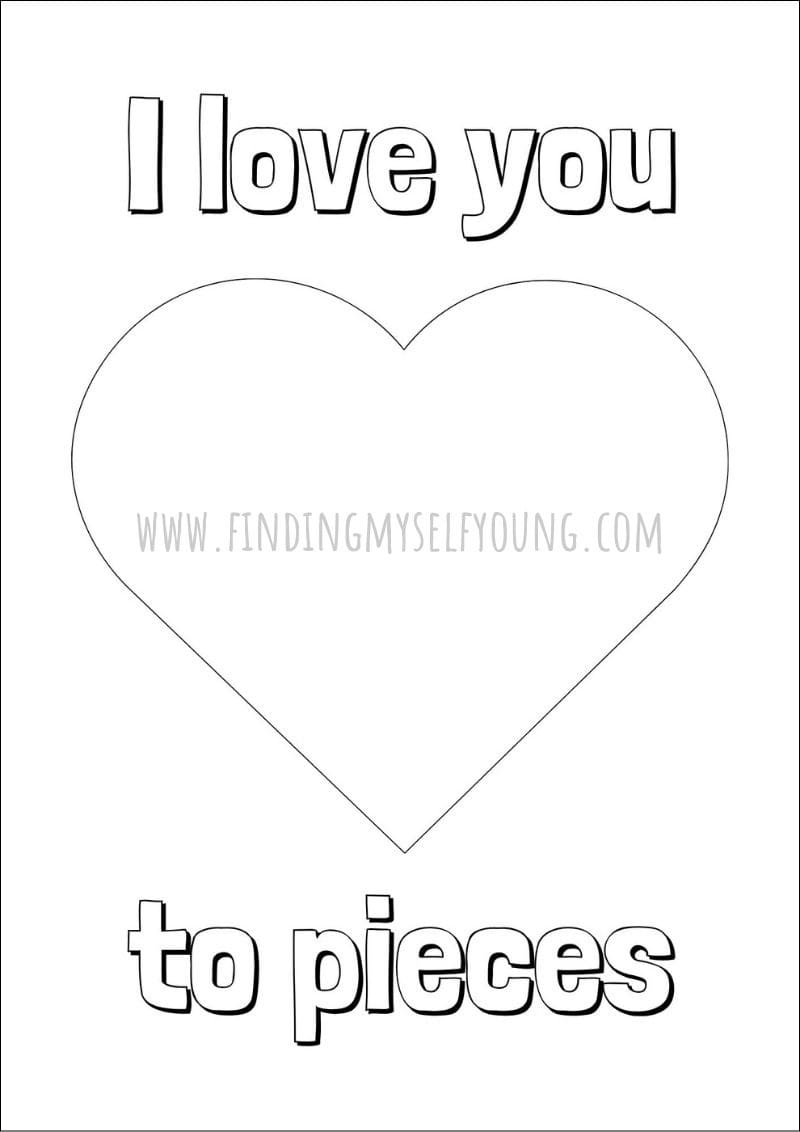I Love You To Pieces Craft Free Printable Finding Myself Young