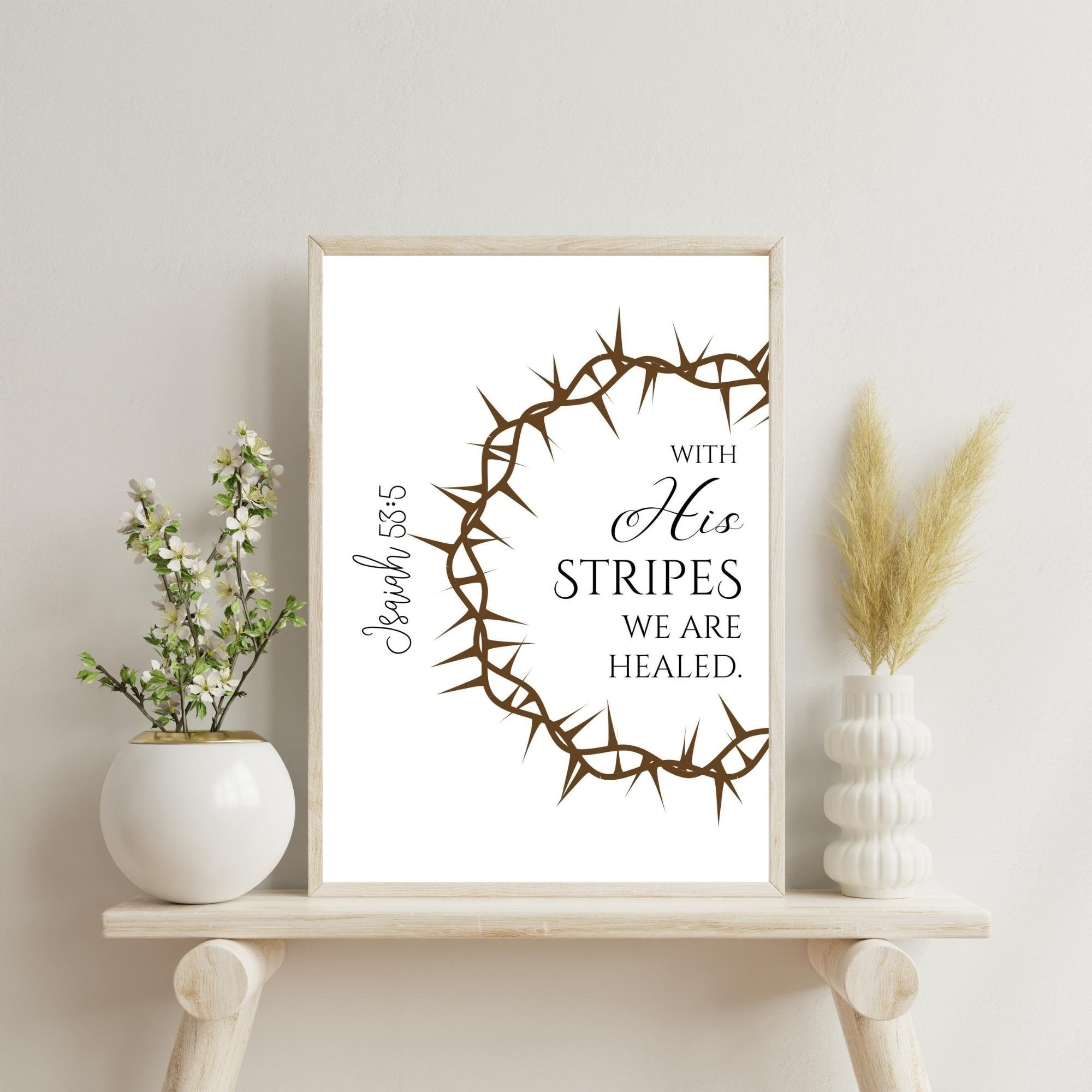 Isaiah 53 5 Print with His Stripes We Are Healed Print motivational Verse scripture Wall Art printable Wall Art digital Download Etsy