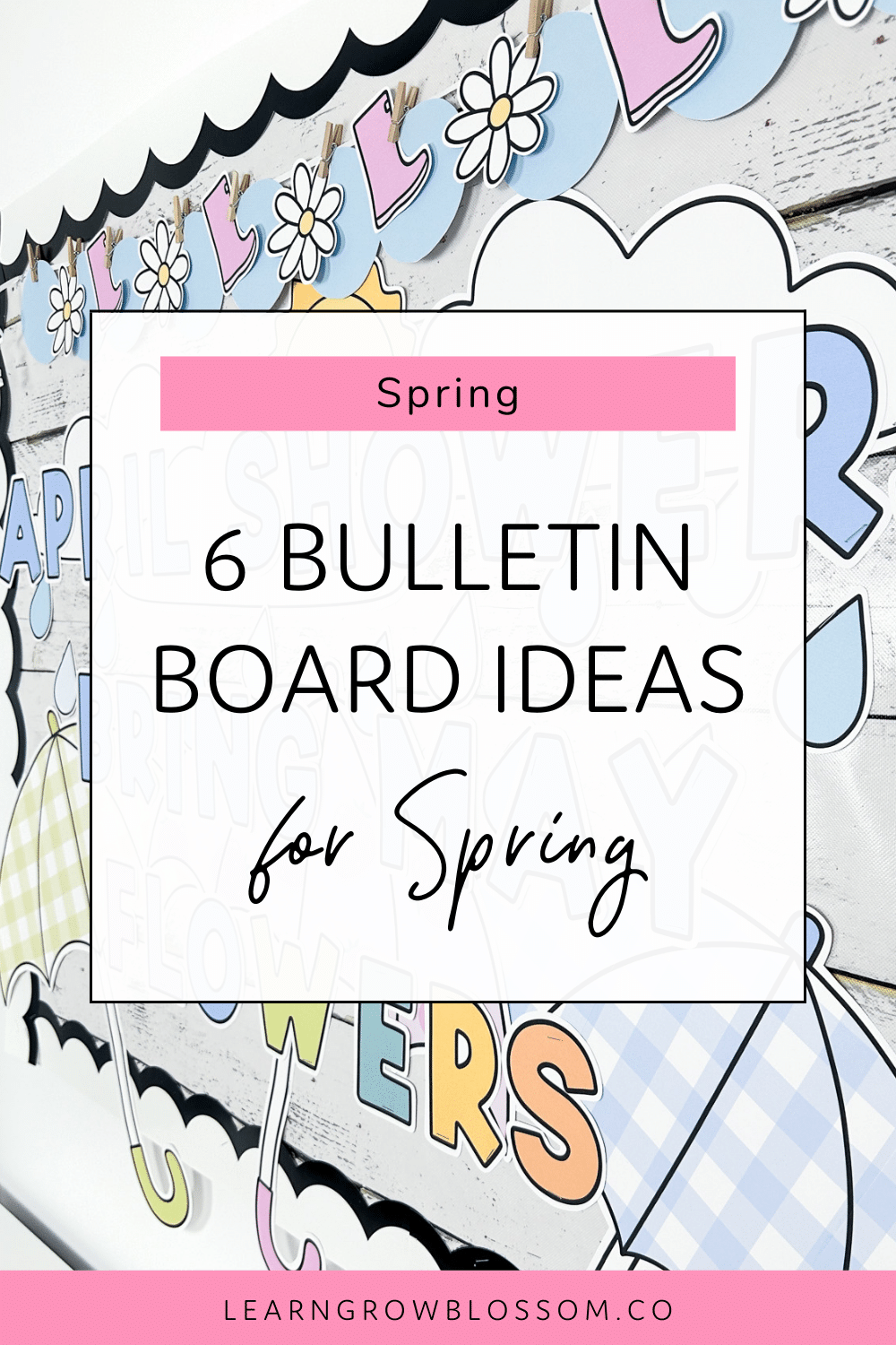 Spring Bulletin Board Ideas Learn Grow Blossom Spring Bulletin Board Ideas Learn Grow Blossom